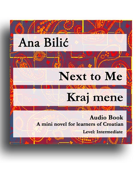 Ana Bilic: Next to me / Kraj mene - Audio Book