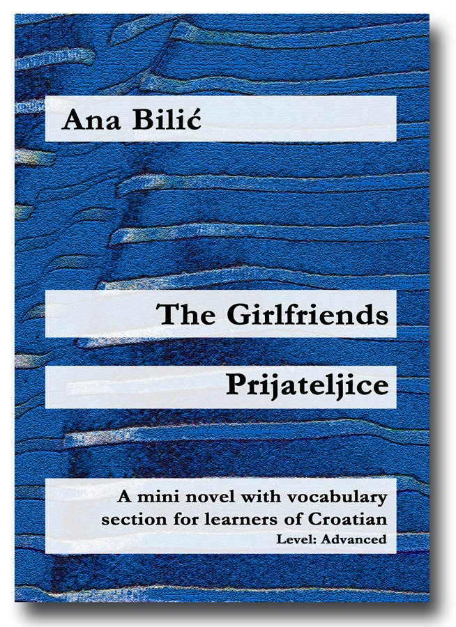 Ana Bilic: The Girlfrieds / Prijateljice
