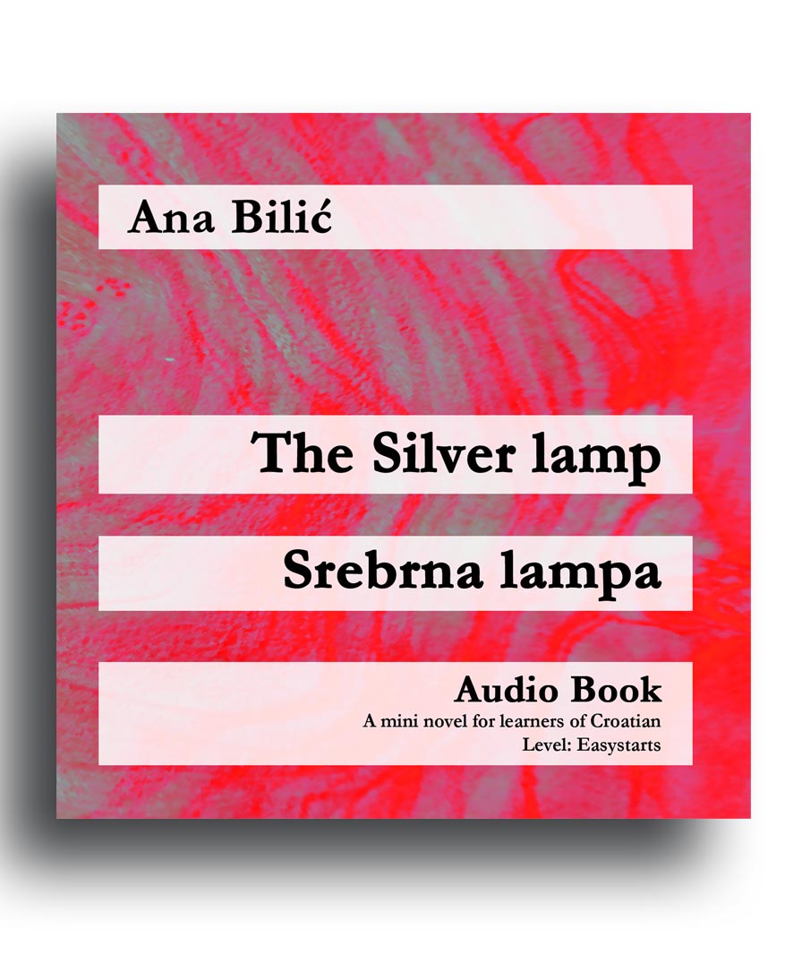 Ana Bilic: The Silver Lamp / Srebrna lampa - Audio Book