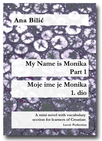 Ana Bilic: My Name is Monika - Part 1 / Moje ime je Monika, 1. dio