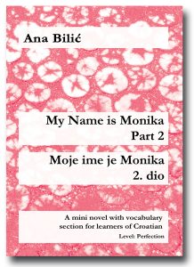 Ana Bilic: My Name is Monika - Part 2 / Moje ime je Monika, 2. dio