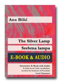 Ana Bilic: The Silver Lamp / Srebrna lampa - Interactive E-Book with Audio