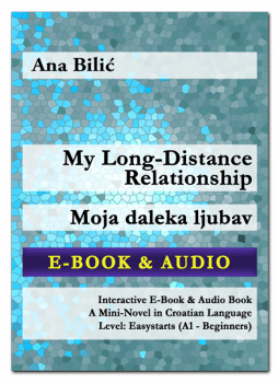 Ana Bilic: My Long-Distance Relationship / Moja daleka ljubav - Interactive E-Book with Audio