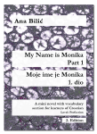 Ana Bilic: My Name is Monika - Part 1 / Moje ime je Monika, 1. dio